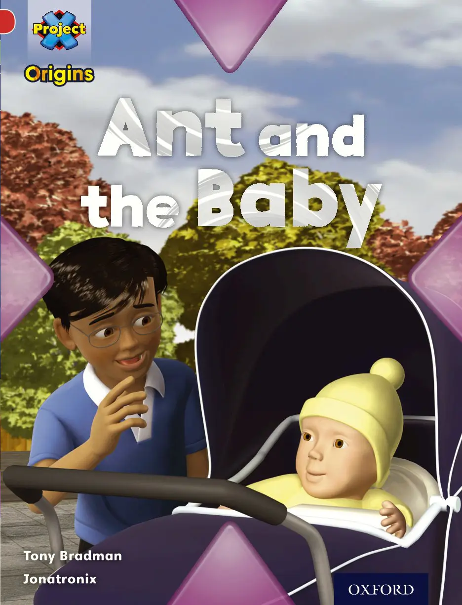 Ant tries to help a baby—what could go wrong? A humorous story from Project X Origins that encourages curiosity and empathy in young readers.